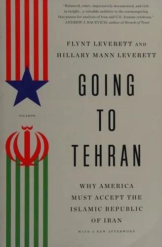 Cover of Going to Tehran: Why America Must Accept the Islamic Republic of Iran